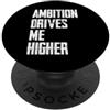 Mentalità Motivazione Disciplina imprend L'ambizione mi spinge più in alto PopSockets PopGrip Adesivo