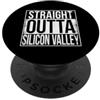 Straight Outta Words VALLE DEL SILICIO OUTTA DRITTA PopSockets PopGrip Adesivo