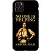 Funny Christian Faith Humor Quote Gifts Custodia per iPhone 11 Pro Max Nessuno sta aiutando Martha 30 d.C. Divertente umorismo biblico cristiano