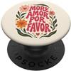 More Amor Por Favor Designs Love Quote More Amor Por Favor Floral Love Citazione Retro Lettering PopSockets PopGrip Adesivo