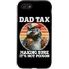 Funny Dad Tax Father's Day Gifts Men Pap Custodia per iPhone SE (2020) / 7/8 Papà Tax Making Sure It's Not Poison Divertente Raccoon Fast Food