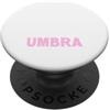 Cute Umbra Dog Name Nome del cane Umbra personalizzato My Dog Thinks Im Cool PopSockets PopGrip Adesivo