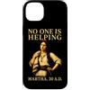Funny Christian Faith Humor Quote Gifts Custodia per iPhone 14 Plus Nessuno sta aiutando Martha 30 d.C. Divertente umorismo biblico cristiano