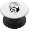 Dog Owners Humor Hi My Name Is Stopthat Husky Hyper Dog Owner Humor PopSockets PopGrip Adesivo