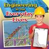 Reagan Miller Engineering in Our Everyday Lives (Tascabile) Engineering Close-Up
