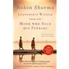 Robin Sharma Leadership Wisdom from the Monk Who Sold His Ferrari (Tascabile)
