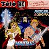 Télé 80 Les Maitres de l'Univers/Collection Télé 80