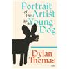 Dylan Thomas Portrait of the Artist as a Young Dog (Tascabile)