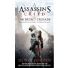 Oliver Bowden Assassin's Creed: the Secret Crusade (Tascabile) Assassin's Creed