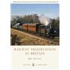 Bob Gwynne Railway Preservation in Britain (Tascabile) Shire Library