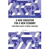 Tal Gilead A New Education for a New Economy: From Human Capi (Copertina rigida)