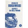 Charles Bukowski Kaputt in Hollywood: Stories (Fischer Tasch (Copertina rigida)