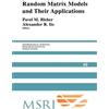 Pavel Bleher Random Matrix Models and their Applications (Tascabile)