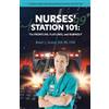 Robert Greene B Nurses' Station 101: The Frontline, Flatlines, And (Tascabile)