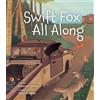 Rebecca Lea Thomas Swift Fox All Along (Tascabile)