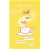 Mina Waheed Soft on Soft (Tascabile) Bastoog
