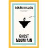 Rónán Hession Andrea O'Brien Ghost Mountain: Roman (Copertina rigida)