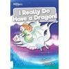 Kirsty Holmes I Really Do Have a Dragon! (Tascabile) BookLife Readers