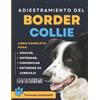Tommaso Cominotti Adiestramiento del BORDER COLLIE (Tascabile)