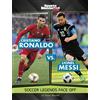 Karen Bischer Cristiano Ronaldo Vs. Lionel Messi: Legends Face Off (Tascabile)