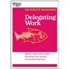 Harvard Business Revie Delegating Work (HBR 20-Minute Manager Series (Tascabile)