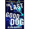 Alan Russell The Last Good Dog (Tascabile)