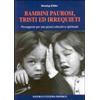 Natura e Cultura Bambini paurosi, tristi ed irrequieti. Presupposti per una prassi educativa spirituale