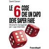Franco Angeli Le 6 cose che un capo deve saper fare. Strumenti manageriali per i capi intermedi