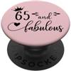 Hat 65th Birthday Mug 65 and Fabulous Sh 65 and Fabulous Women 65th Birthday Sixty Five Fabulous 65 PopSockets PopGrip Adesivo