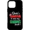 Dear Santa My Grandpa Family Matching Ch Custodia per iPhone 16 Pro Max Dear Santa It Was My Grandpa's Fault Family Christmas