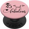 Hat 45th Birthday Mug 45 and Fabulous Sh 45 and Fabulous Women 45th Birthday Forty Five Fabulous 45 PopSockets PopGrip Adesivo