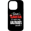 Dear Santa My Girlfriend Family Matching Custodia per iPhone 14 Pro Dear Santa It Was My Girlfriend's Fault Family Christmas