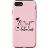 Hat 21st Birthday Mug 21 and Fabulous Sh Custodia per iPhone SE (2020) / 7/8 21 and Fabulous Women 21st Birthday Twenty One Fabulous 21