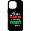 Dear Santa My Father Family Matching Chr Custodia per iPhone 16 Pro Dear Santa It Was My Father's Fault Family Christmas
