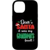 Dear Santa My Grandma Family Matching Ch Custodia per iPhone 14 Dear Santa It Was My Grandma's Fault Family Christmas