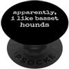 Proprietario Di Basset Hound Apparently I Like Basset Hounds PopSockets PopGrip Adesivo