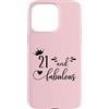 Hat 21st Birthday Mug 21 and Fabulous Sh Custodia per iPhone 15 Pro Max 21 and Fabulous Women 21st Birthday Twenty One Fabulous 21