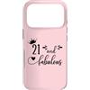 Hat 21st Birthday Mug 21 and Fabulous Sh Custodia per iPhone 17 Pro 21 and Fabulous Women 21st Birthday Twenty One Fabulous 21