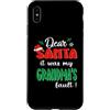 Dear Santa My Grandma Family Matching Ch Custodia per iPhone XS Max Dear Santa It Was My Grandma's Fault Family Christmas