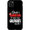 Dear Santa My Girlfriend Family Matching Custodia per iPhone 11 Pro Max Dear Santa It Was My Girlfriend's Fault Family Christmas
