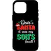 Dear Santa My Son Family Matching Christ Custodia per iPhone 16 Pro Max Dear Santa It Was My Son's Fault Family Matching Christmas