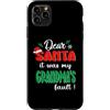 Dear Santa My Grandma Family Matching Ch Custodia per iPhone 11 Pro Max Dear Santa It Was My Grandma's Fault Family Christmas