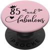 Hat 85th Birthday Mug 85 and Fabulous Sh 85 and Fabulous Women 85th Birthday Eighty Five Fabulous 85 PopSockets PopGrip Adesivo