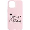 Hat 100th Birthday Mug 100 & Fabulous Sh Custodia per iPhone 15 100 and Fabulous Women 100th Birthday Hundred & Fabulous 100