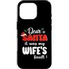 Dear Santa My Wife Family Matching Chris Custodia per iPhone 16 Pro Dear Santa It Was My Wife's Fault Family Matching Christmas