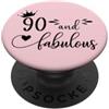 Hat 90th Birthday Mug 90 and Fabulous Sh 90 and Fabulous Women 90th Birthday Ninety & Fabulous 90 PopSockets PopGrip Adesivo