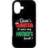 Dear Santa My Mother Family Matching Chr Custodia per iPhone 17 Dear Santa It Was My Mother's Fault Family Christmas