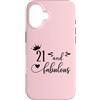 Hat 21st Birthday Mug 21 and Fabulous Sh Custodia per iPhone 16 21 and Fabulous Women 21st Birthday Twenty One Fabulous 21