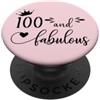 Hat 100th Birthday Mug 100 & Fabulous Sh 100 and Fabulous Women 100th Birthday Hundred & Fabulous 100 PopSockets PopGrip Adesivo