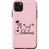Hat 21st Birthday Mug 21 and Fabulous Sh Custodia per iPhone 11 Pro Max 21 and Fabulous Women 21st Birthday Twenty One Fabulous 21